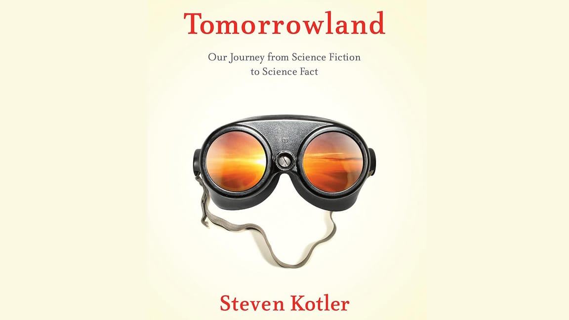 Front cover of Tomorrowland by Steven Kotler, 2015. 